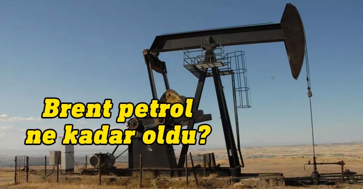Brent petrolün varil fiyatı 82,12 dolar